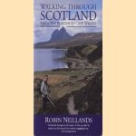 Walking through Scotland. From the Border to Cape Wrath door Robin Neillands