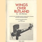 Wings over Rutland. A history of RAF Cottesmore, Woolfox Lodge & North Luffenham, including a section on Stamford (Volume 4) door John Rennison