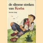 De slimme streken van Koeba door Jaroslav Tichy