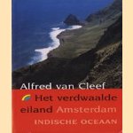 Het verdwaalde eiland Amsterdam, Indische oceaan door Alfred van Cleef