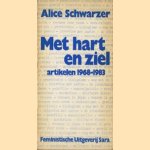 Met hart en ziel. Artikelen 1968-1973 door Alice Schwarzer