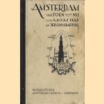 Amsterdam van toen en nu door A.M. Vaz Dias e.a.