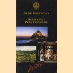 Guide Joseph Guy. Ontdek het pure Frankrijk door Andrew Sanger