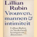 Vrouwen, mannen & intimiteit door Lillian Rubin