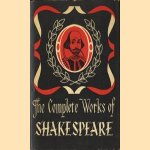 The Complete Works of William Shakespeare, edited with a glossary door William Shakespeare