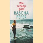 Wie scheep gaat door Rascha Peper