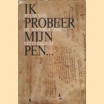 Ik probeer mijn pen... Atlas van de Nederlandse Letterkunde door H.J.M.F. Lodewick e.a.