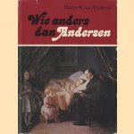 Wie anders dan Andersen door Helene W. van Woelderen