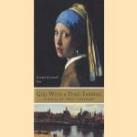 Girl with a Pearl Earring: a Novel door Tracy Chevalier