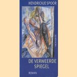 De verweerde spiegel door Hendrikje Spoor