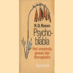 Psychoblabla. Het vreemde gewas der therapieën door R.D. Rosen