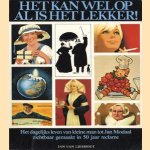 Het kan wel op al is het lekker! Het dagelijkse leven van kleine man tot Jan Modaal zichtbaar gemaakt in 50 jaar reclame door Jan van Lieshout