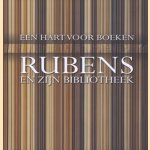 Een hart voor boeken: Rubens en zijn bibliotheek door Marcus de Schepper