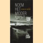 Noem het middernacht door Johan de Boose