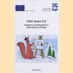 COST Action E12. Research and development in urban forestry in Europe door M. Forrest e.a.