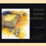 Pyramids Building in Progress. Including The Building of Stonehenge door Karel Homburg