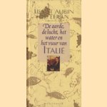 De aarde, de lucht, het water en het vuur van Italië door Lisa St. Aubin de Terán