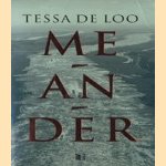 Meander door Tessa de Loo