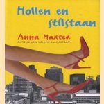 Hollen en stilstaan door Anna Maxted