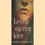 Leven op een kier door Arthur Mohrmann