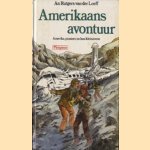 Amerikaans avontuur. Amerika, pioniers en hun kleinzoons door An Rutgers van der Loeff