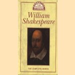 The Complete Works door William Shakespearem