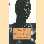 Mijn woestijn. Ervaringen van een nomadendochter, topmodel en speciaal VN-ambassadeur door Waris Dirie