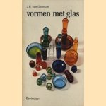 Vormen met glas door J.R. van Oostrum