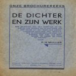 De dichter en zijn werk. Een inleiding tot het verstaan en genieten van gedichten in den vorm van een keuze uit het werk van Nederlandsche dichters door P.H. Muller