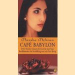 Café Babylon. Drie Iraanse zussen betoveren met hun kookkunsten de bevolking van een Iers dorp door Marsha Mehran