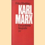 Karl Marx. Een politieke biografie door Fritz J. Raddatz