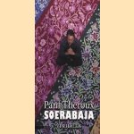 Soerabaja, verhalen door Paul Theroux