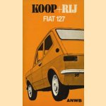 Koop + rij. Fiat 127 door diverse auteurs