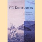 Atlas van een reis om de wereld 1803-1806. De eerste Russische reis om de wereld. Onder bevel; van kapitein von Krusenstern voeren de schepen Nadesha en Nebva naar de Pacific door Kapitein von Krusenstern