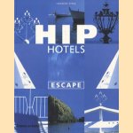 Hip hotels: Escape door Herbert Ypma