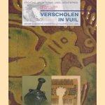 Verscholen in vuil. Archeologische vondsten uit Kampen 1375-1925 door Hemmy Clevis e.a.