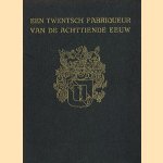 Een Twentsch fabriqueur van de achttiende eeuw
C. Elderink
€ 75,00