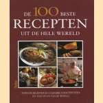 De 100 beste recepten uit de hele wereld door Christian Teubner