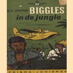 Biggles in de jungle door W.E. Johns