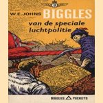 Biggles van de speciale luchtpolitie door W.E. Johns