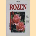 Rozen, Adviezen voor het planten, verzorgen, snoeien en vermeerderen door Halina Heitz