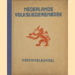 Nederlands volksliederenboek verzamelbundel door Daniël de Lange e.a.