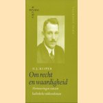 Om recht en waardigheid. Herinneringen van een katholiek vakbondsman door H.J. Kuiper