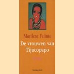 De vrouwen van Tijucopapo door Marilene Felinto