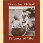 From the Roof of the World. Refugees of Tibet
diverse auteurs
€ 8,00