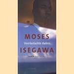 Voorbedachte daden door Moses Isegawa