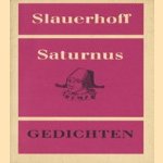 Saturnus. Gedichten door Slauerhoff