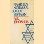 Naar een normaal joods bestaan door A.B. Jehoshua