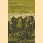 De grootmeester van woord- en snarenspel. Het leven van Constatijn Huygens (1596-1687) door Dr. Jacob Smit