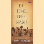 De hemel leek nabij door Batoel Khedairi